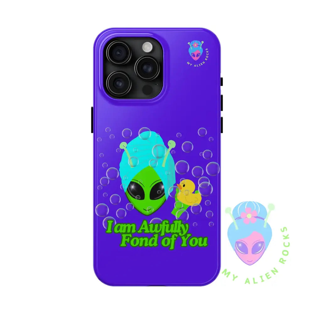 Bubble Bath Alien with Rubber Ducky - I Am Awfully Fond of You - Electric Violet - Tough Phone Case iPhone 15 Pro Max