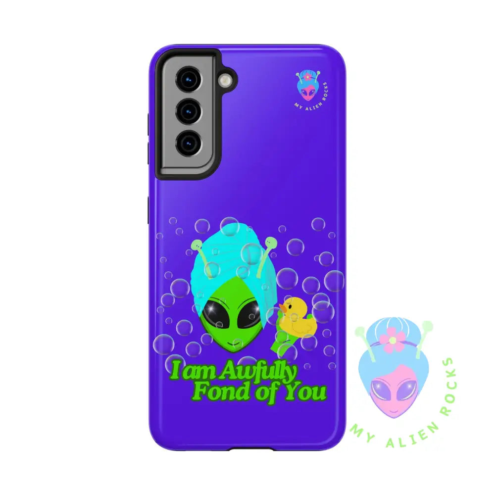 Bubble Bath Alien with Rubber Ducky - I Am Awfully Fond of You - Electric Violet - Tough Phone Case Samsung Galaxy S21