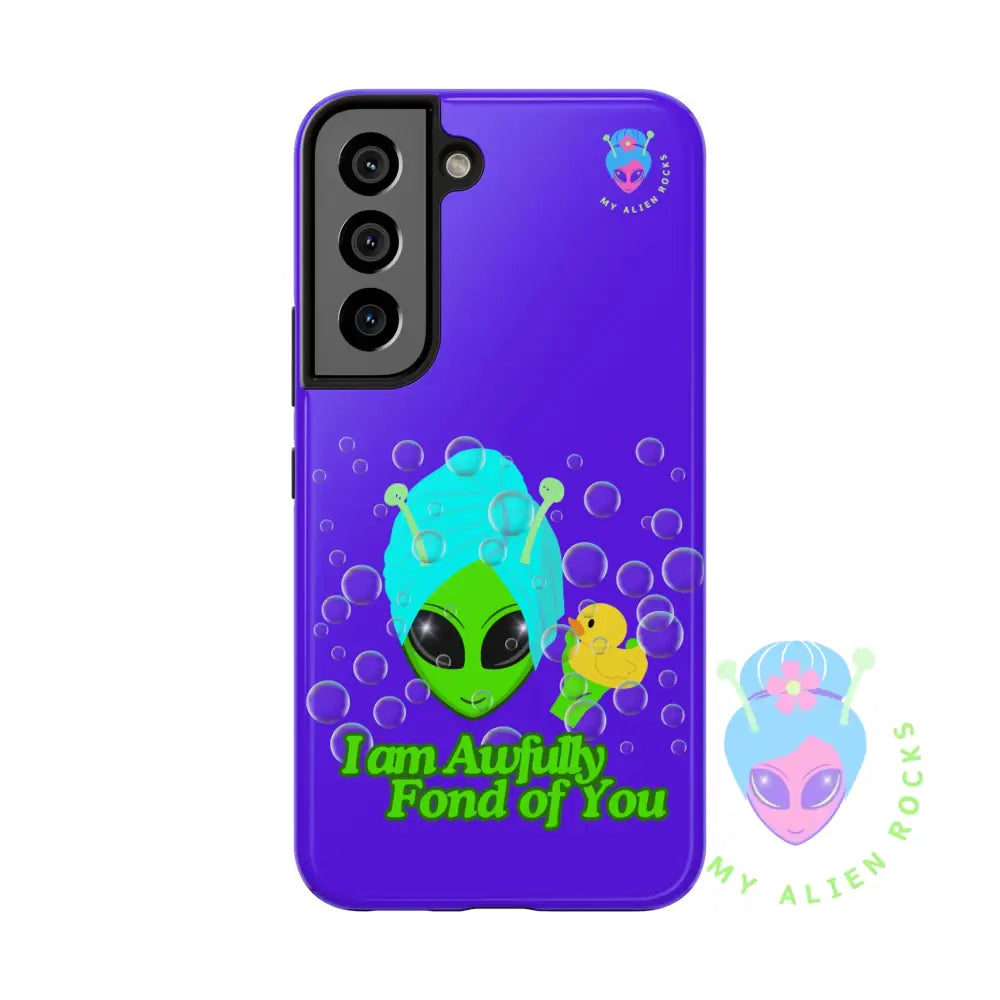Bubble Bath Alien with Rubber Ducky - I Am Awfully Fond of You - Electric Violet - Tough Phone Case Samsung Galaxy S22
