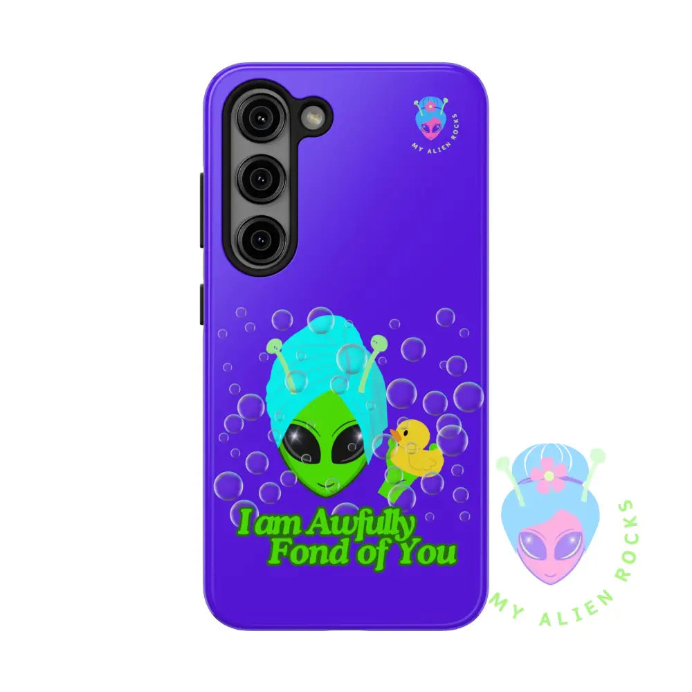 Bubble Bath Alien with Rubber Ducky - I Am Awfully Fond of You - Electric Violet - Tough Phone Case Samsung Galaxy S23