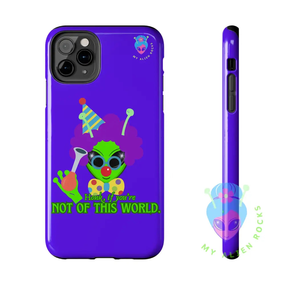 Clown Alien - Honk if You’re Not of This World - Electric Violet - Tough Phone Case iPhone 11 Pro Max Phone Case