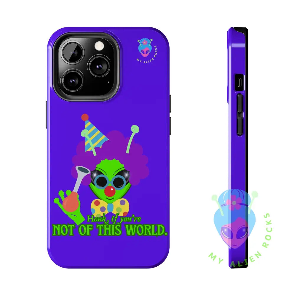 Clown Alien - Honk if You’re Not of This World - Electric Violet - Tough Phone Case iPhone 13 Pro Phone Case