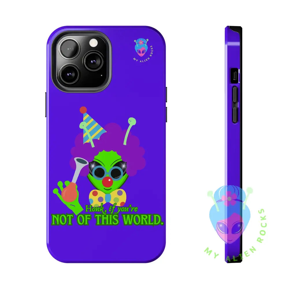 Clown Alien - Honk if You’re Not of This World - Electric Violet - Tough Phone Case iPhone 13 Pro Max Phone Case