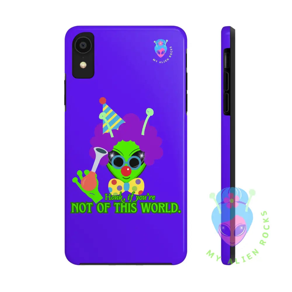 Clown Alien - Honk if You’re Not of This World - Electric Violet - Tough Phone Case iPhone XR Phone Case