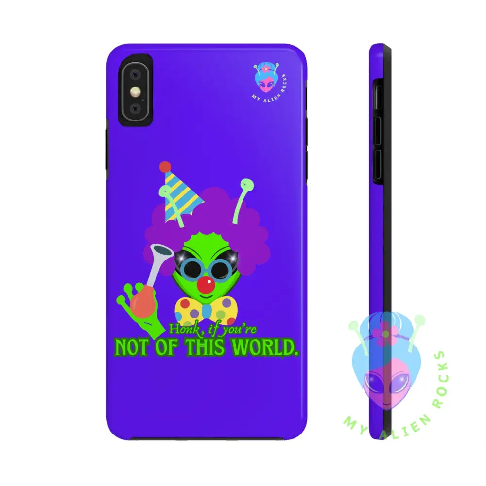 Clown Alien - Honk if You’re Not of This World - Electric Violet - Tough Phone Case iPhone XS MAX Phone Case