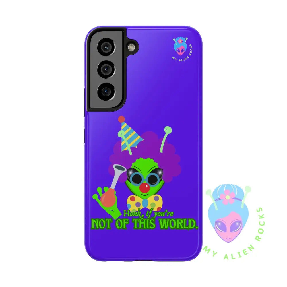 Clown Alien - Honk if You’re Not of This World - Electric Violet - Tough Phone Case Samsung Galaxy S22 Phone Case