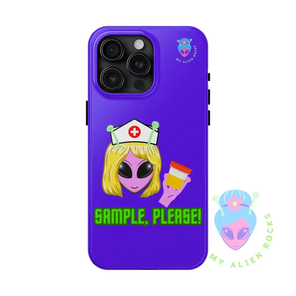 Nurse Alien - Sample Please! - Electric Violet - Tough Phone Case iPhone 15 Pro Max Phone Case