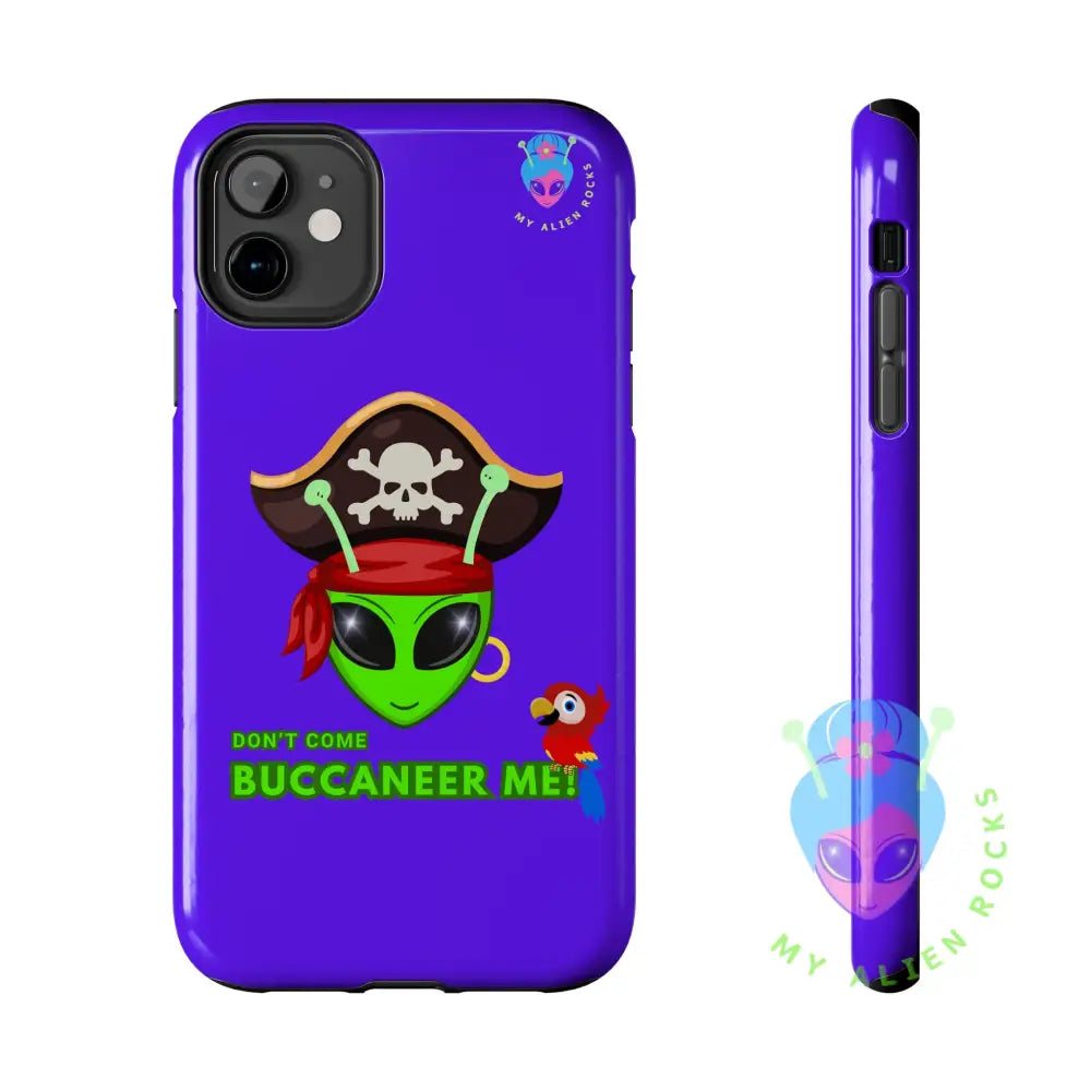 Pirate Alien - Don’t Come Buccaneer Me! - Electric Violet - Tough Phone Case iPhone 11 Phone Case