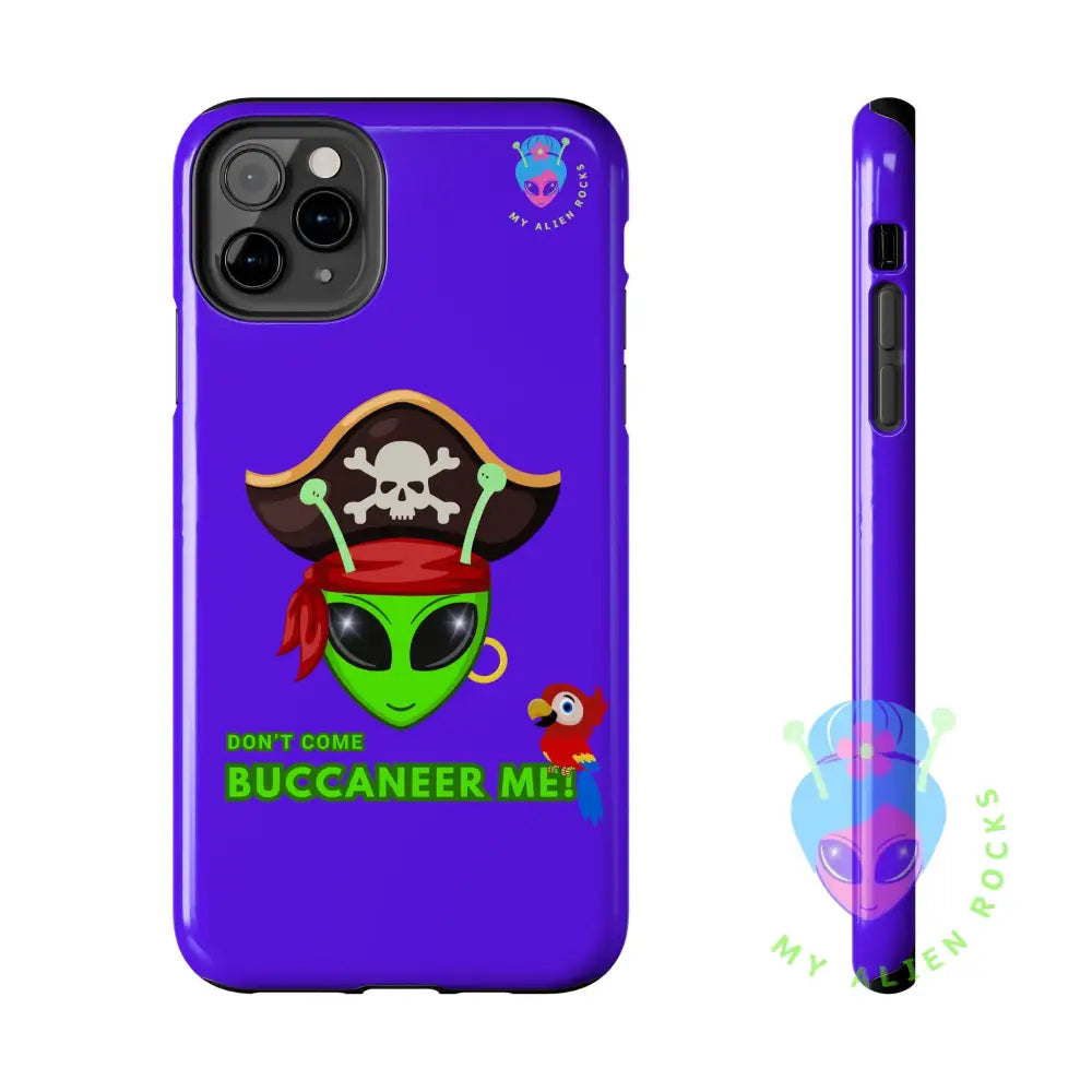 Pirate Alien - Don’t Come Buccaneer Me! - Electric Violet - Tough Phone Case iPhone 11 Pro Max Phone Case
