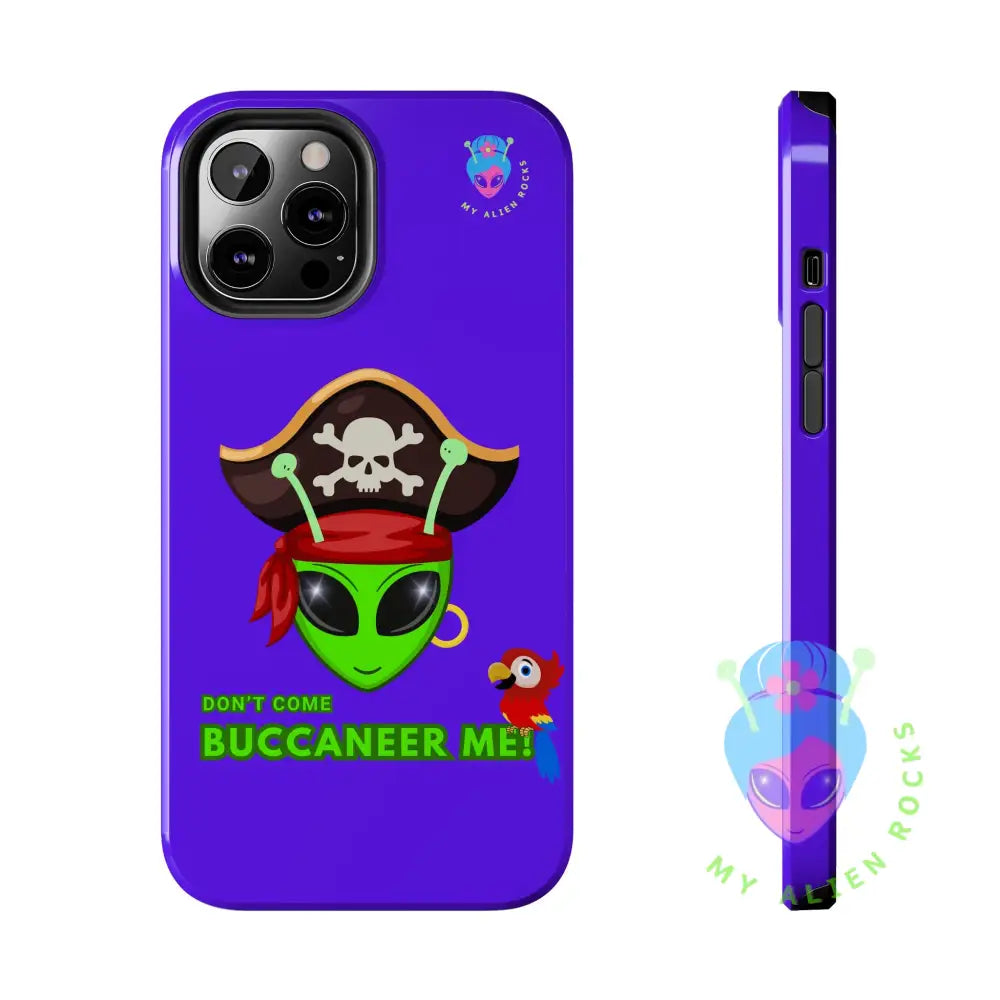 Pirate Alien - Don’t Come Buccaneer Me! - Electric Violet - Tough Phone Case iPhone 12 Pro Max Phone Case