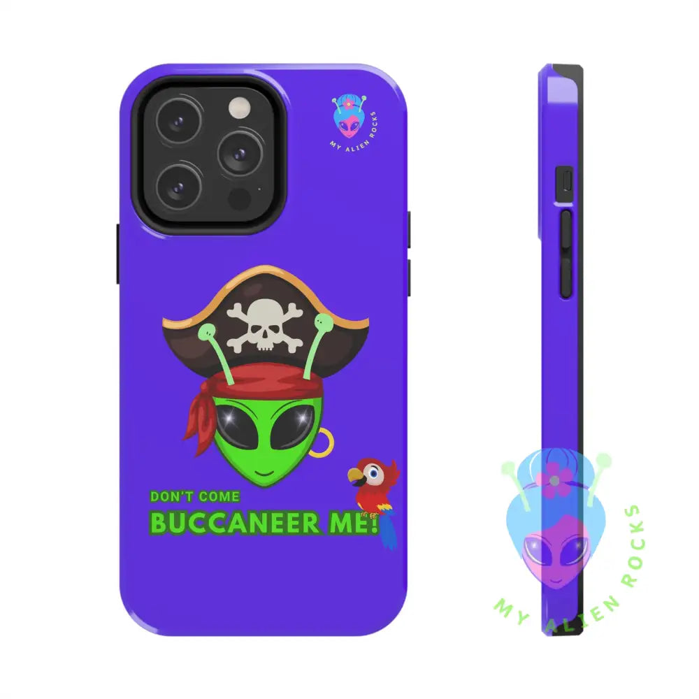Pirate Alien - Don’t Come Buccaneer Me! - Electric Violet - Tough Phone Case iPhone 14 Pro Max Phone Case