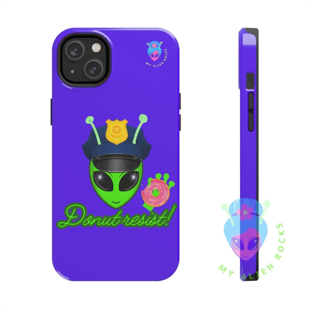 Police Alien - Donut Resist! - Electric Violet - Tough Phone Case iPhone 14 Plus Phone Case