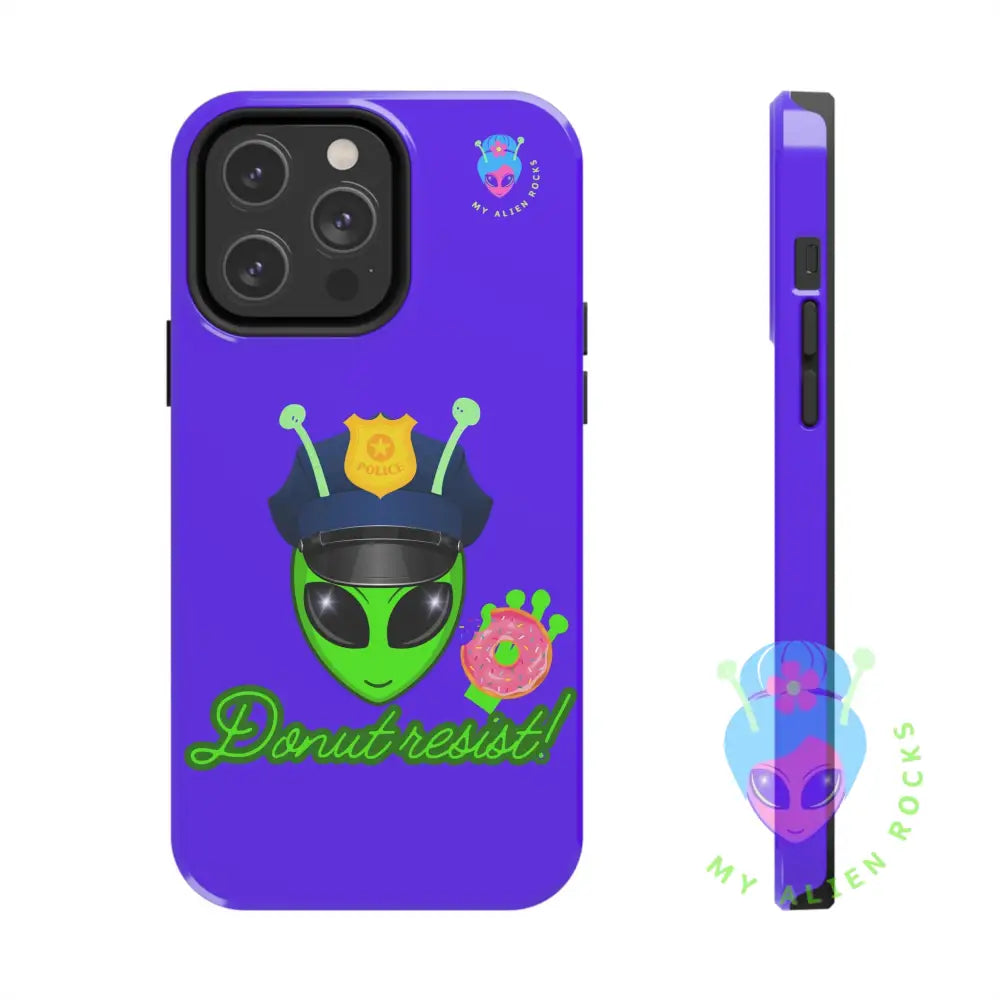 Police Alien - Donut Resist! - Electric Violet - Tough Phone Case iPhone 14 Pro Max Phone Case
