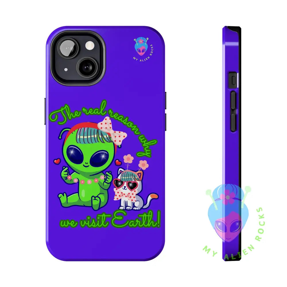 Why Aliens Visit Earth - Cats - Electric Violet - Tough Phone Case iPhone 13 Phone Case