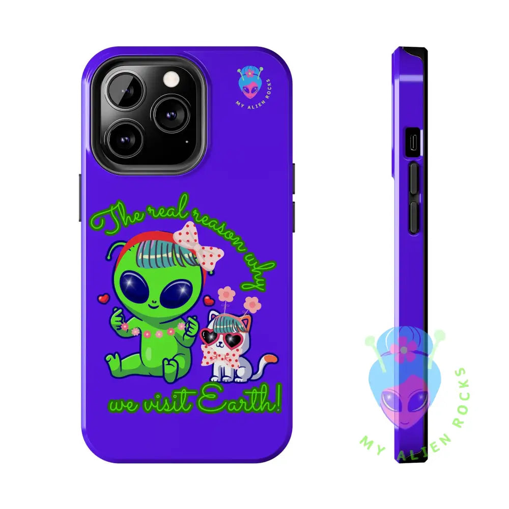 Why Aliens Visit Earth - Cats - Electric Violet - Tough Phone Case iPhone 13 Pro Phone Case