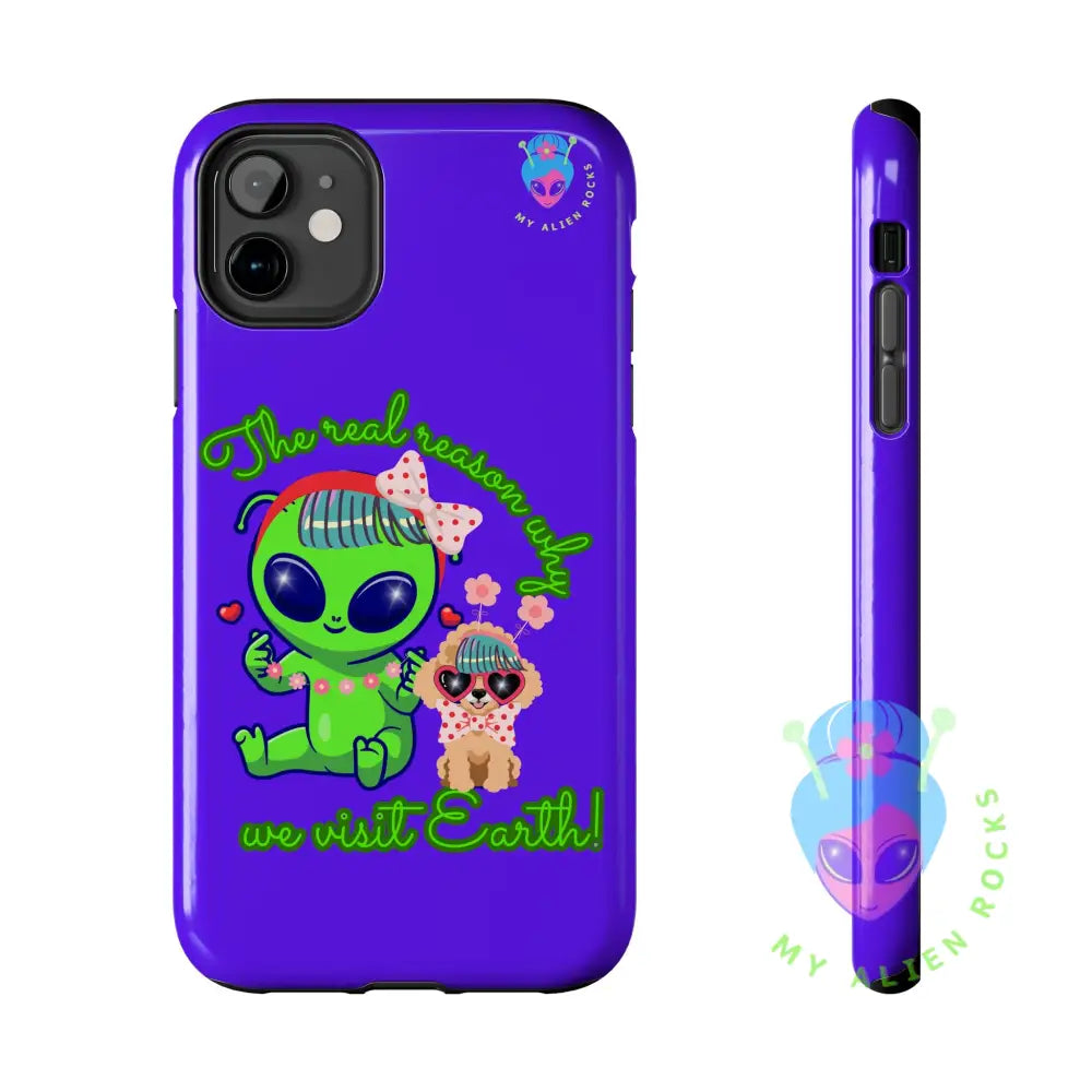 Why Aliens Visit Earth - Dogs - Electric Violet - Tough Phone Case iPhone 11 Phone Case