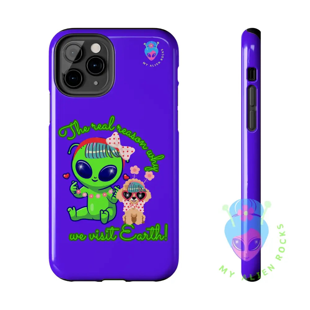 Why Aliens Visit Earth - Dogs - Electric Violet - Tough Phone Case iPhone 11 Pro Phone Case