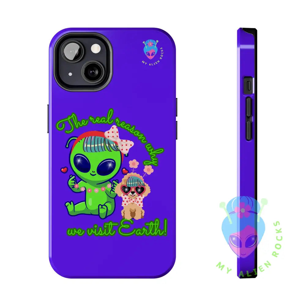 Why Aliens Visit Earth - Dogs - Electric Violet - Tough Phone Case iPhone 13 Phone Case