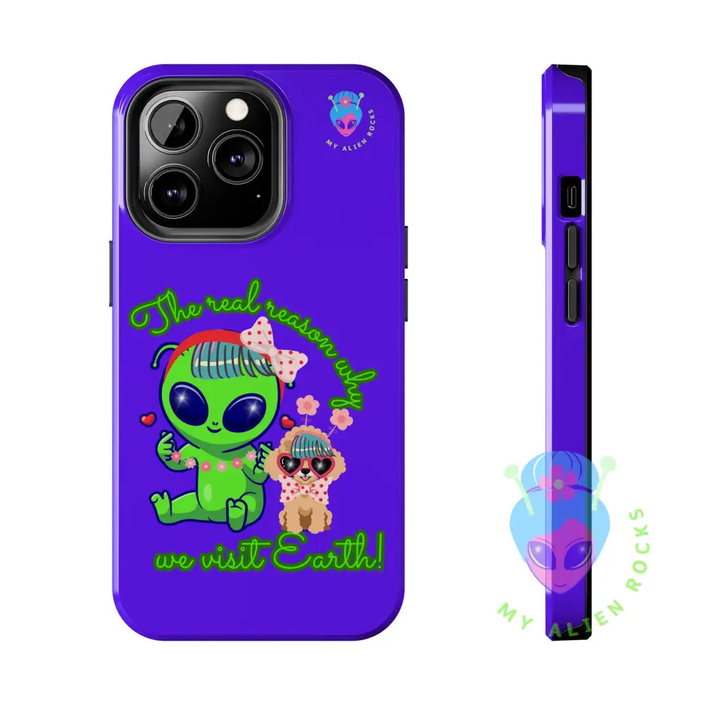 Why Aliens Visit Earth - Dogs - Electric Violet - Tough Phone Case iPhone 13 Pro Phone Case