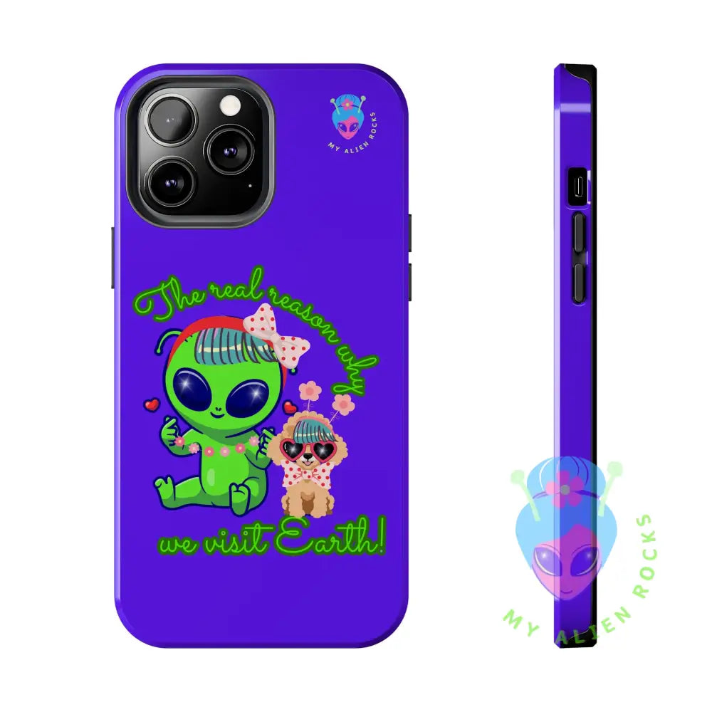 Why Aliens Visit Earth - Dogs - Electric Violet - Tough Phone Case iPhone 13 Pro Max Phone Case