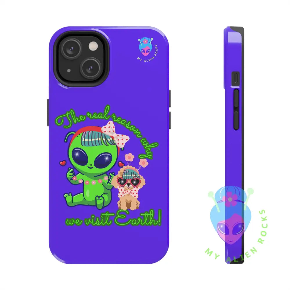 Why Aliens Visit Earth - Dogs - Electric Violet - Tough Phone Case iPhone 14 Phone Case