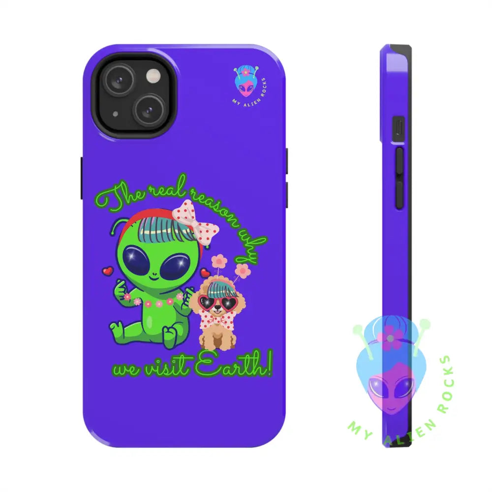 Why Aliens Visit Earth - Dogs - Electric Violet - Tough Phone Case iPhone 14 Plus Phone Case
