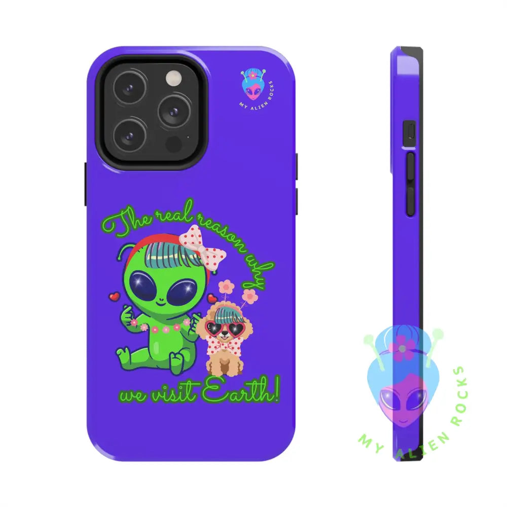 Why Aliens Visit Earth - Dogs - Electric Violet - Tough Phone Case iPhone 14 Pro Max Phone Case