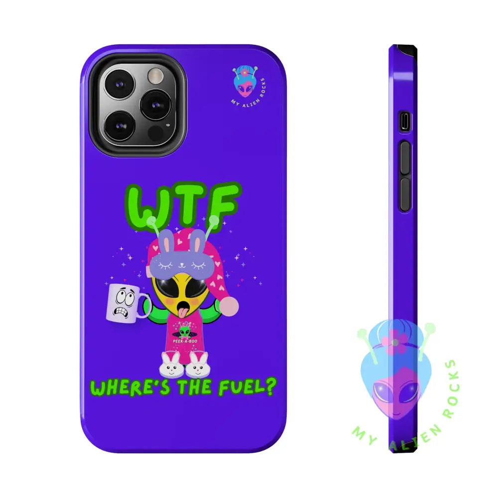 WTF Alien - Coffee Alien - Where’s the Fuel? - Electric Violet - Tough Phone Case iPhone 12 Pro Phone Case