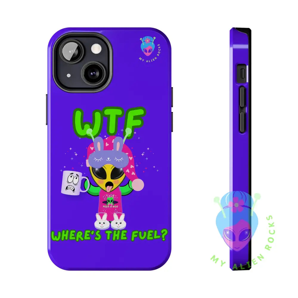 WTF Alien - Coffee Alien - Where’s the Fuel? - Electric Violet - Tough Phone Case iPhone 13 Mini Phone Case