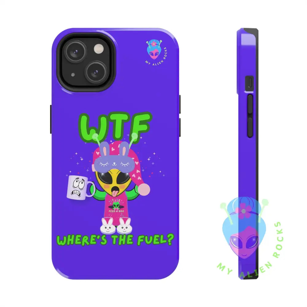 WTF Alien - Coffee Alien - Where’s the Fuel? - Electric Violet - Tough Phone Case iPhone 14 Phone Case