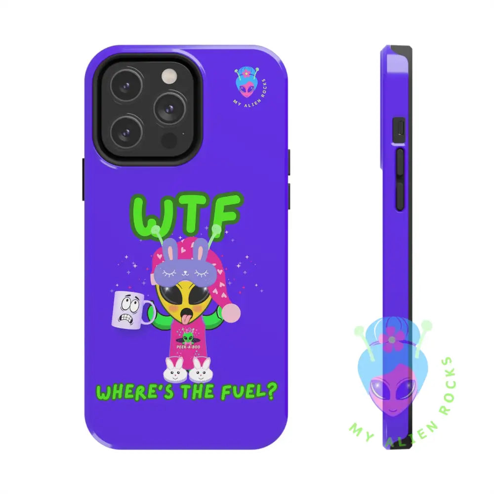 WTF Alien - Coffee Alien - Where’s the Fuel? - Electric Violet - Tough Phone Case iPhone 14 Pro Max Phone Case