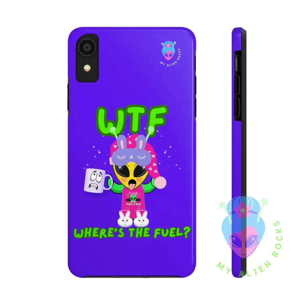 WTF Alien - Coffee Alien - Where’s the Fuel? - Electric Violet - Tough Phone Case iPhone XR Phone Case