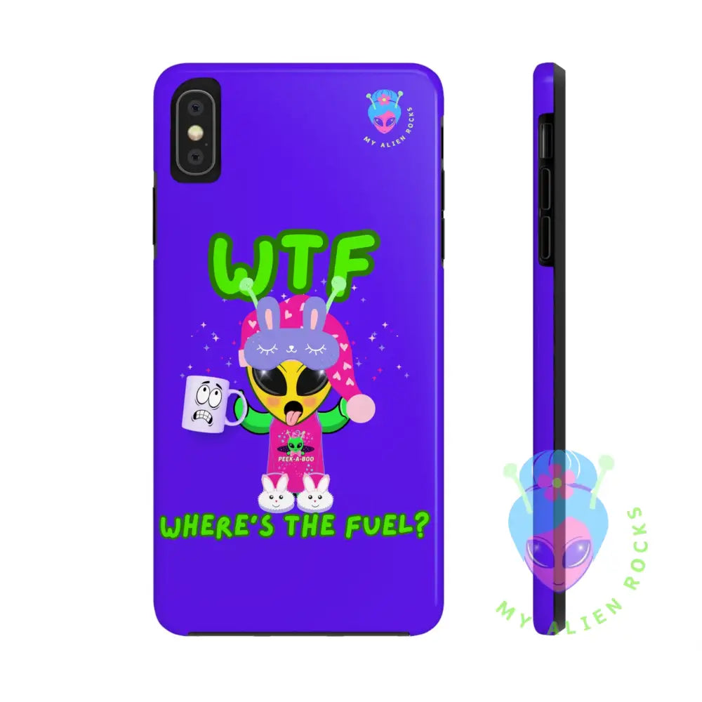WTF Alien - Coffee Alien - Where’s the Fuel? - Electric Violet - Tough Phone Case iPhone XS MAX Phone Case