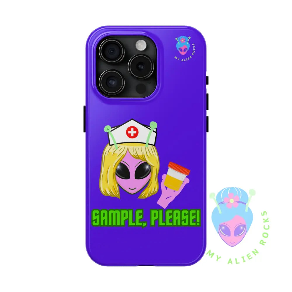Nurse Alien - Sample Please! - Electric Violet - Tough Phone Case iPhone 15 Pro Phone Case