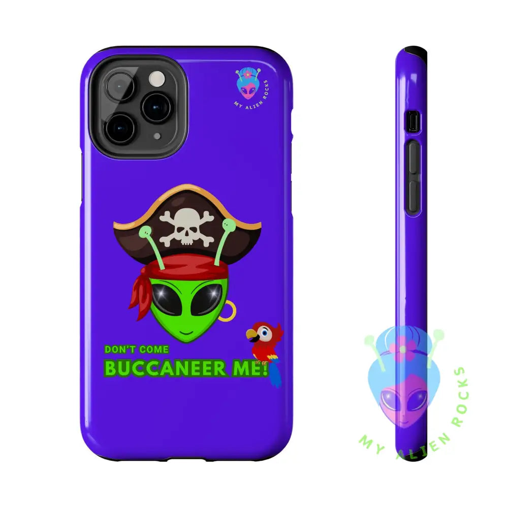 Pirate Alien - Don’t Come Buccaneer Me! - Electric Violet - Tough Phone Case iPhone 11 Pro Phone Case
