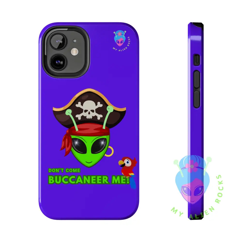 Pirate Alien - Don’t Come Buccaneer Me! - Electric Violet - Tough Phone Case iPhone 12 Mini Phone Case