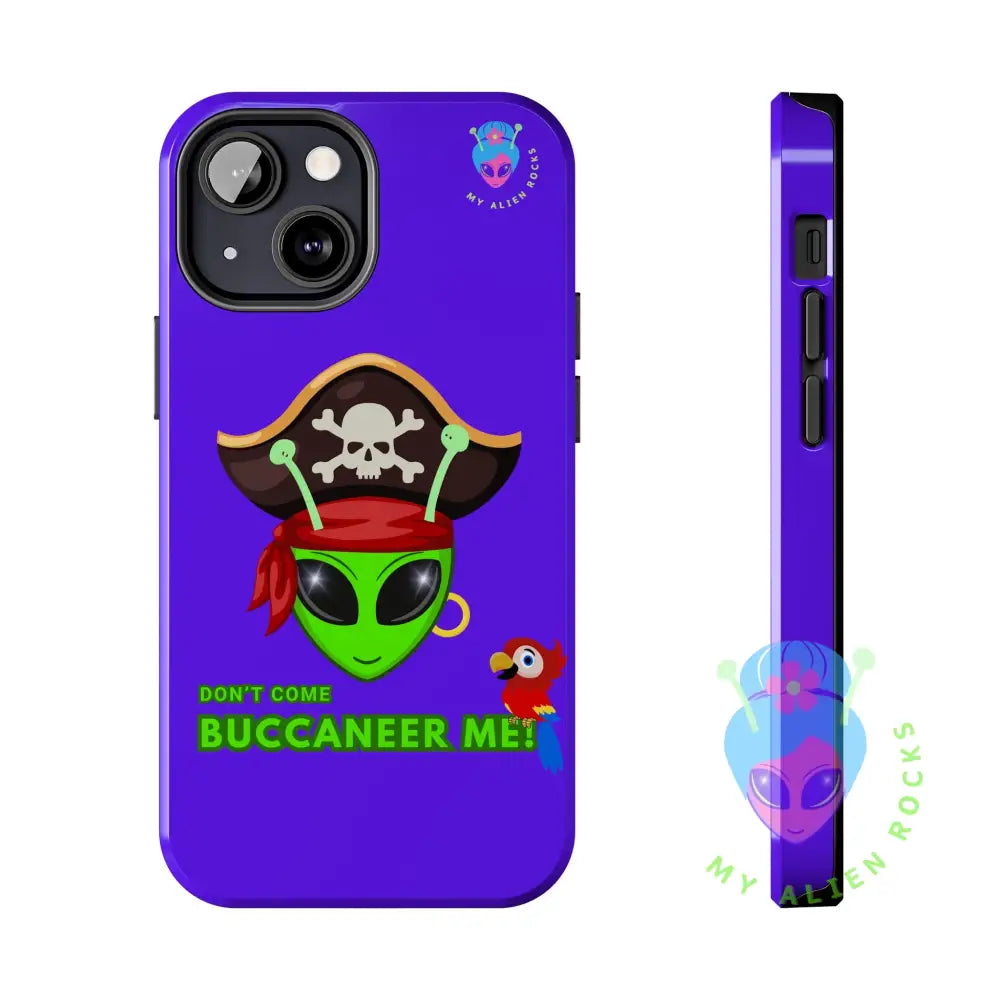 Pirate Alien - Don’t Come Buccaneer Me! - Electric Violet - Tough Phone Case iPhone 13 Mini Phone Case