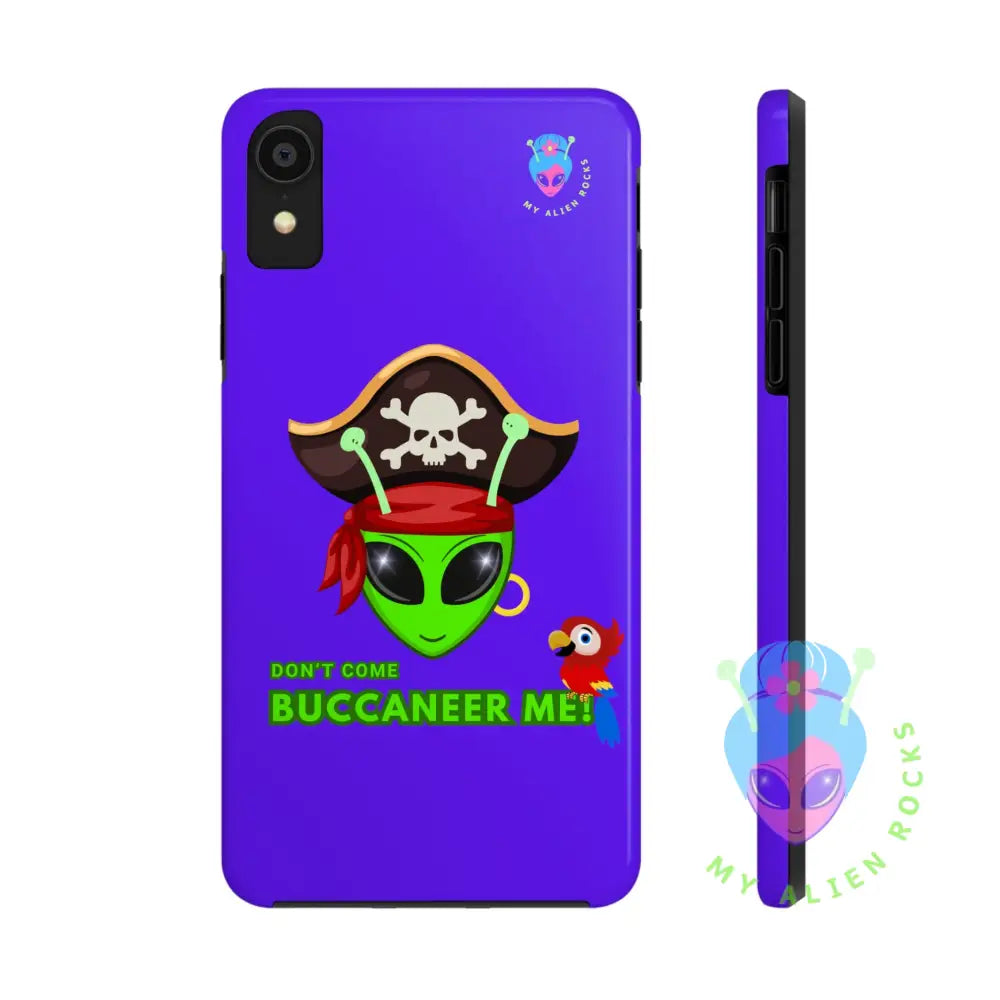 Pirate Alien - Don’t Come Buccaneer Me! - Electric Violet - Tough Phone Case iPhone XR Phone Case