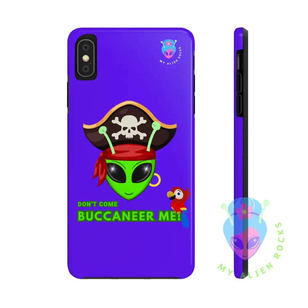 Pirate Alien - Don’t Come Buccaneer Me! - Electric Violet - Tough Phone Case iPhone XS MAX Phone Case