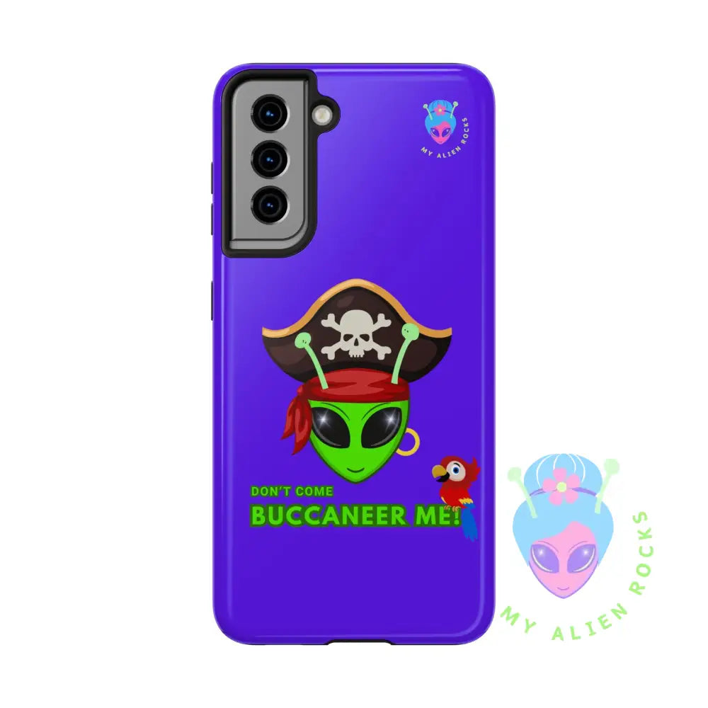 Pirate Alien - Don’t Come Buccaneer Me! - Electric Violet - Tough Phone Case Samsung Galaxy S21 Phone Case