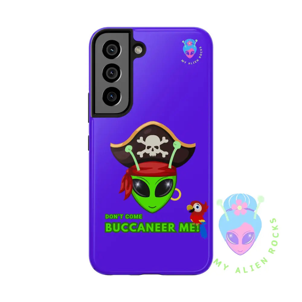 Pirate Alien - Don’t Come Buccaneer Me! - Electric Violet - Tough Phone Case Samsung Galaxy S22 Phone Case