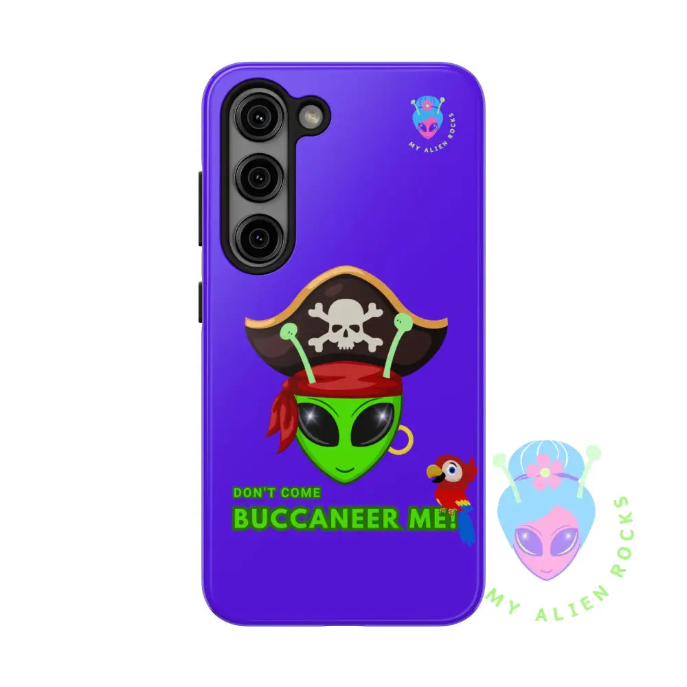 Pirate Alien - Don’t Come Buccaneer Me! - Electric Violet - Tough Phone Case Samsung Galaxy S23 Phone Case