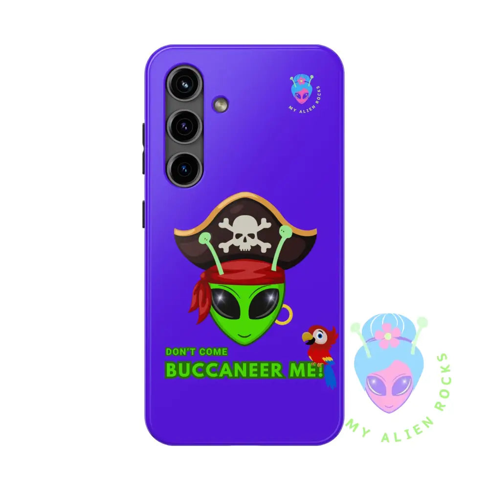 Pirate Alien - Don’t Come Buccaneer Me! - Electric Violet - Tough Phone Case Samsung Galaxy S24 Phone Case