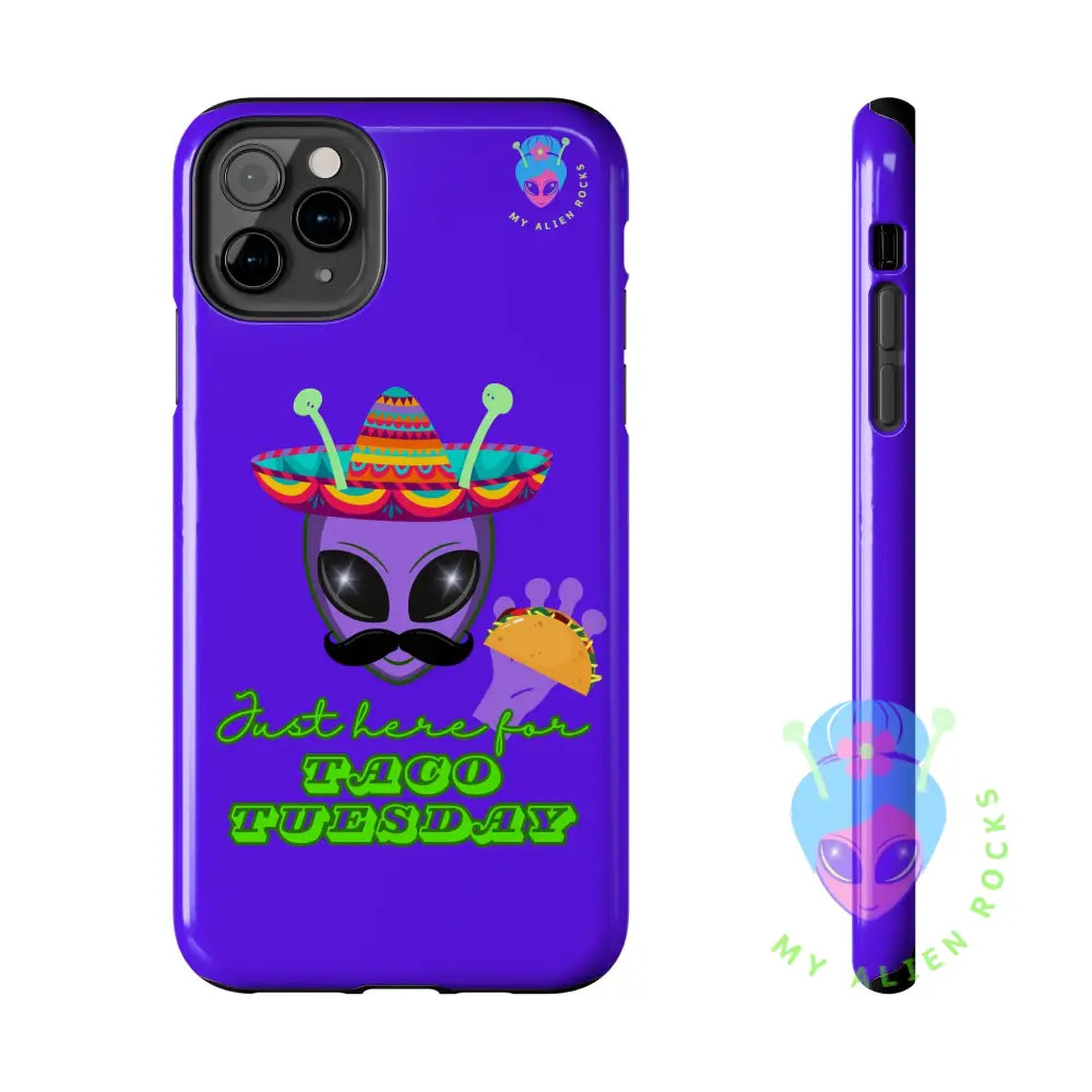 Taco Tuesday Alien - Just Here for Taco Tuesday - Electric Violet - Tough Phone Case iPhone 11 Pro Max Phone Case