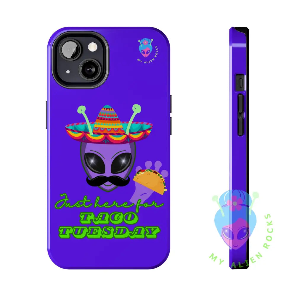 Taco Tuesday Alien - Just Here for Taco Tuesday - Electric Violet - Tough Phone Case iPhone 13 Phone Case