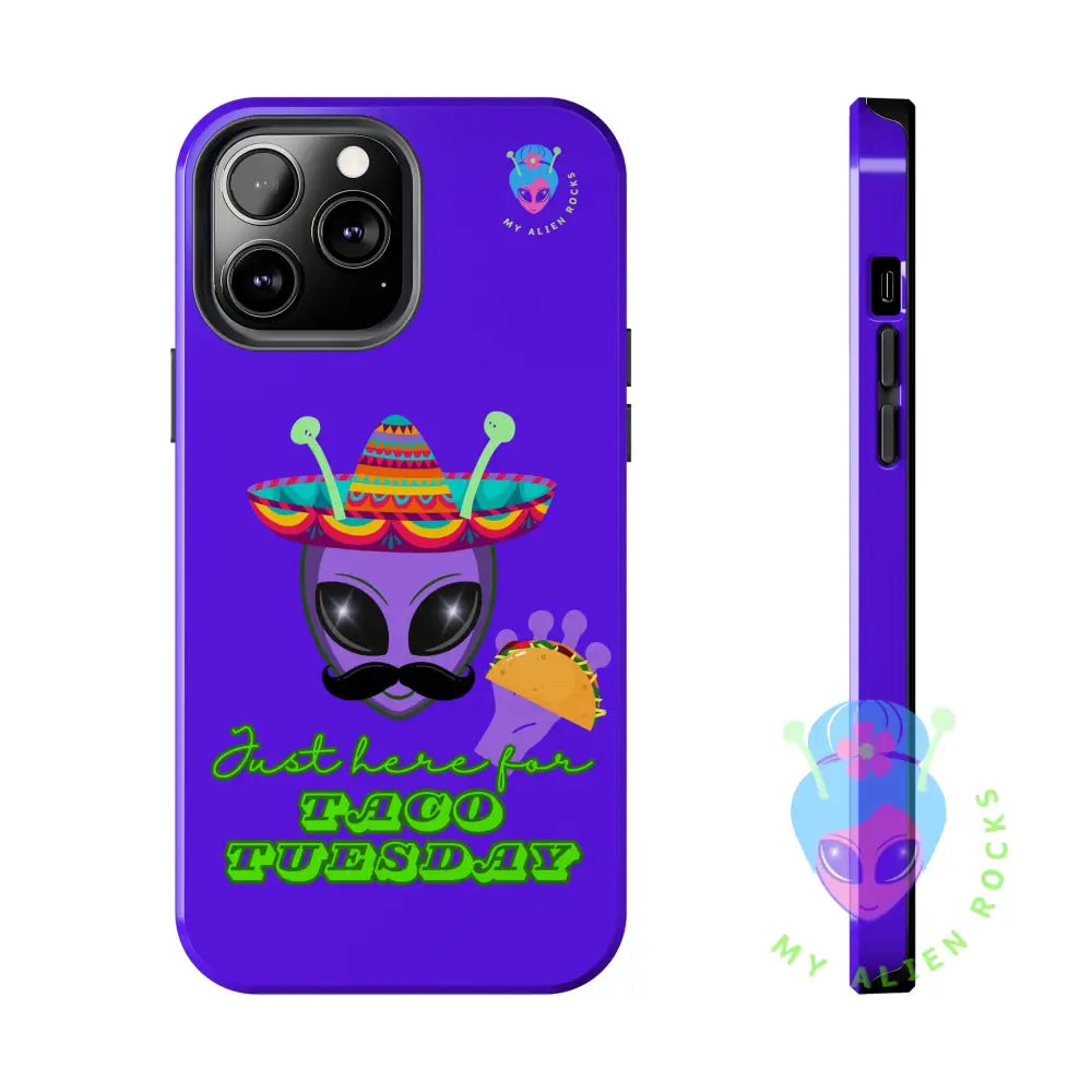 Taco Tuesday Alien - Just Here for Taco Tuesday - Electric Violet - Tough Phone Case iPhone 13 Pro Max Phone Case