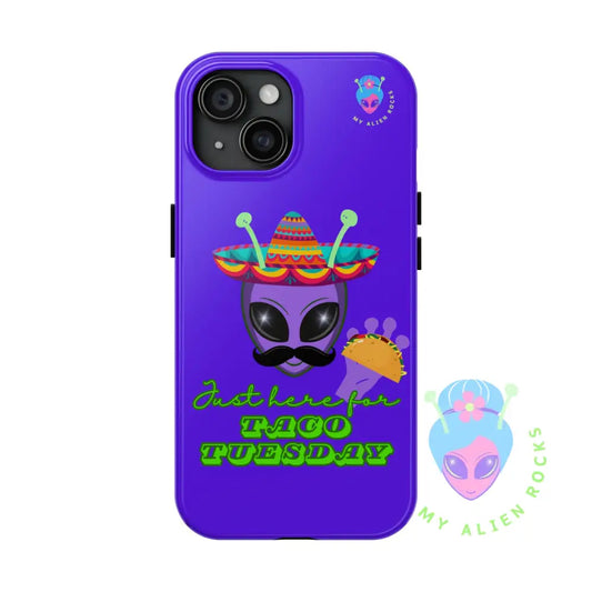 Taco Tuesday Alien - Just Here for Taco Tuesday - Electric Violet - Tough Phone Case iPhone 15 Phone Case
