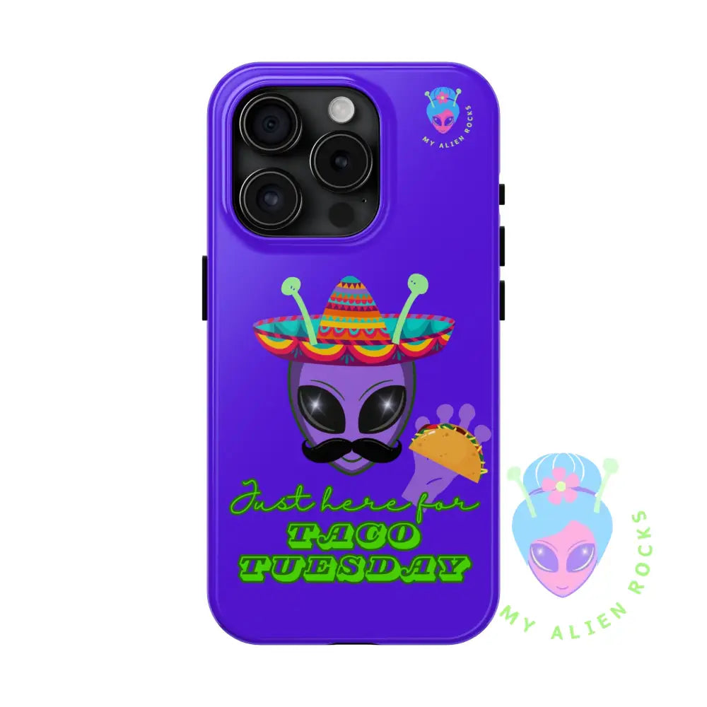 Taco Tuesday Alien - Just Here for Taco Tuesday - Electric Violet - Tough Phone Case iPhone 15 Pro Phone Case
