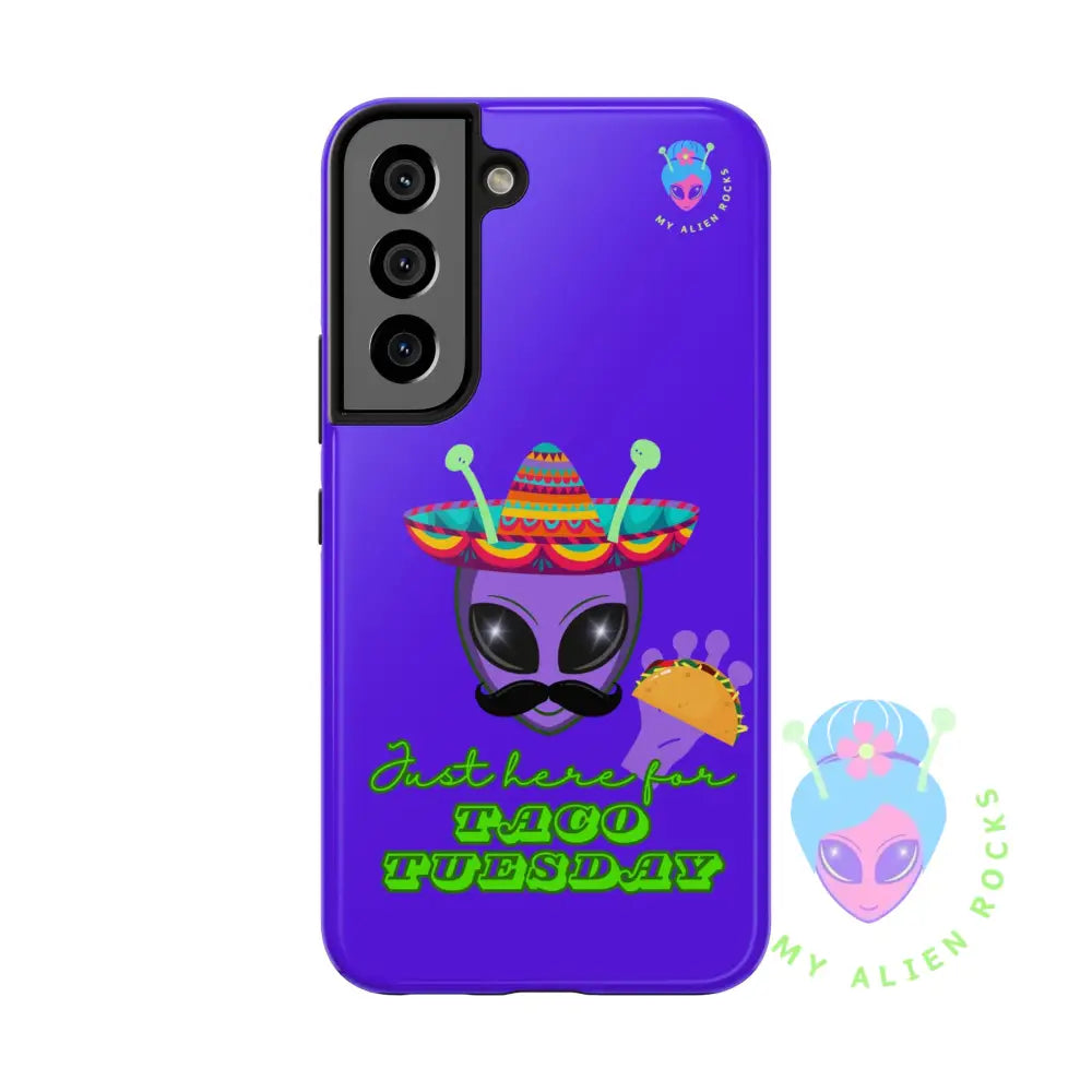 Taco Tuesday Alien - Just Here for Taco Tuesday - Electric Violet - Tough Phone Case Samsung Galaxy S22 Phone Case