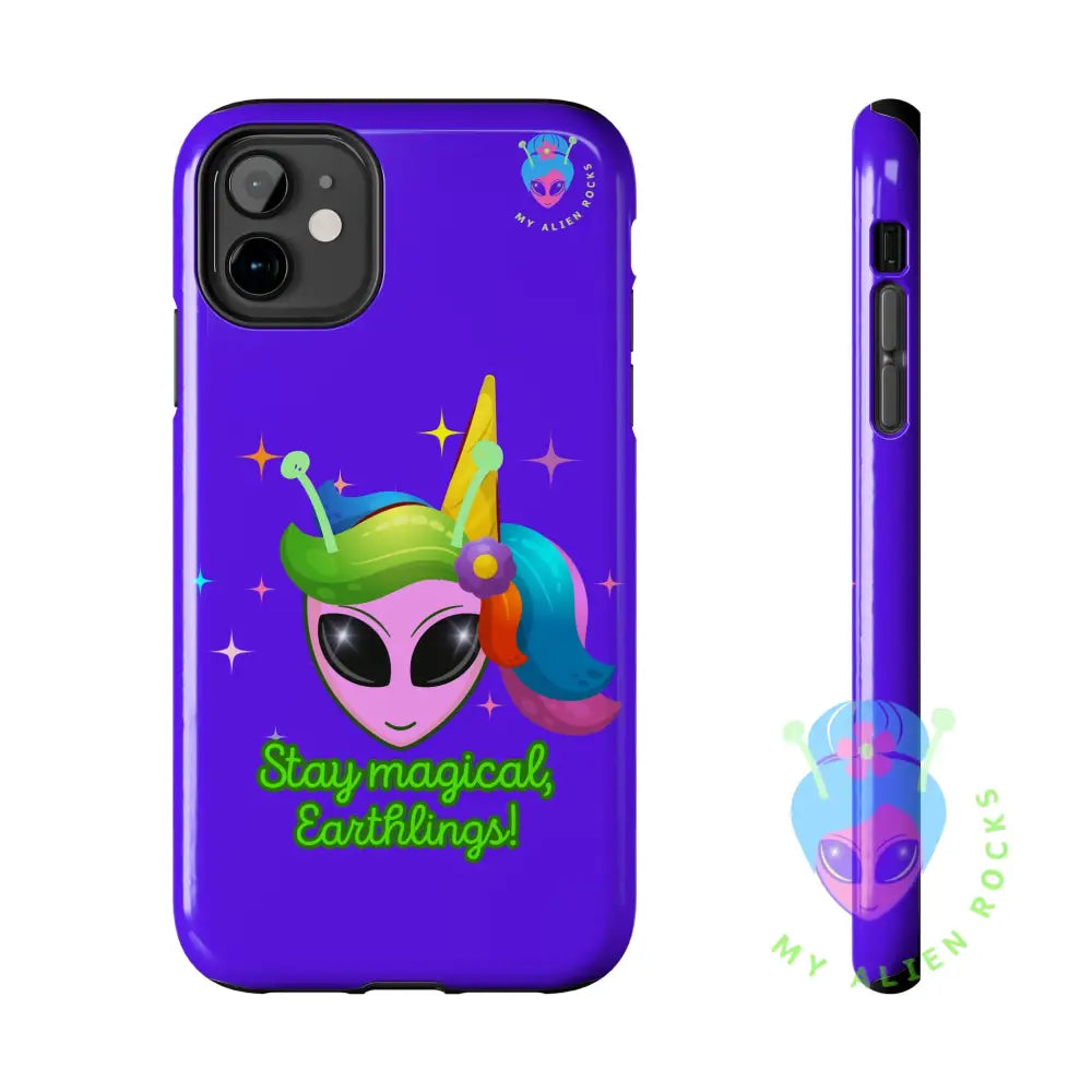 Unicorn Alien - Stay Magical Earthlings! - Electric Violet - Tough Phone Case iPhone 11 Phone Case
